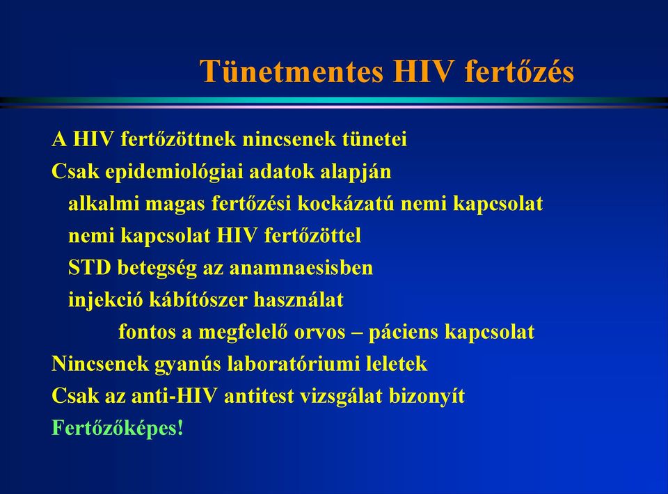 betegség az anamnaesisben injekció kábítószer használat fontos a megfelelő orvos páciens