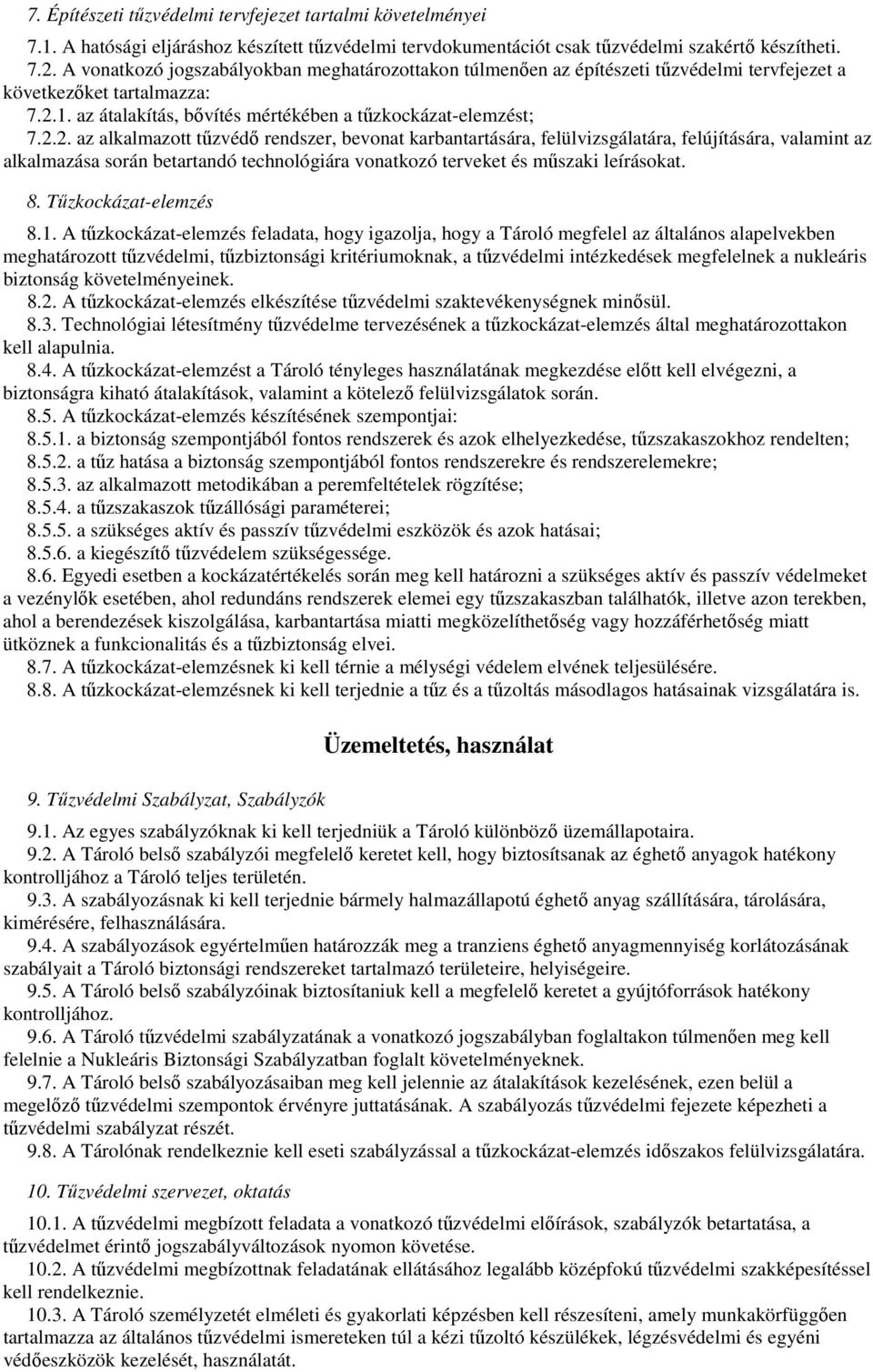 1. az átalakítás, bıvítés mértékében a tőzkockázat-elemzést; 7.2.