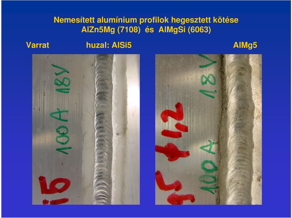 AlZn5Mg (7108) és AlMgSi