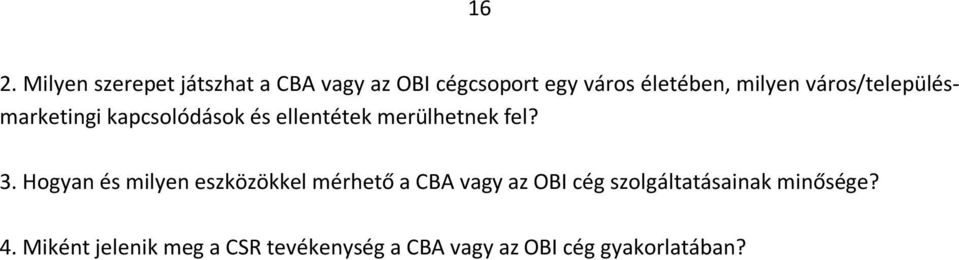 Hogyan és milyen eszközökkel mérhető a CBA vagy az OBI cég szolgáltatásainak