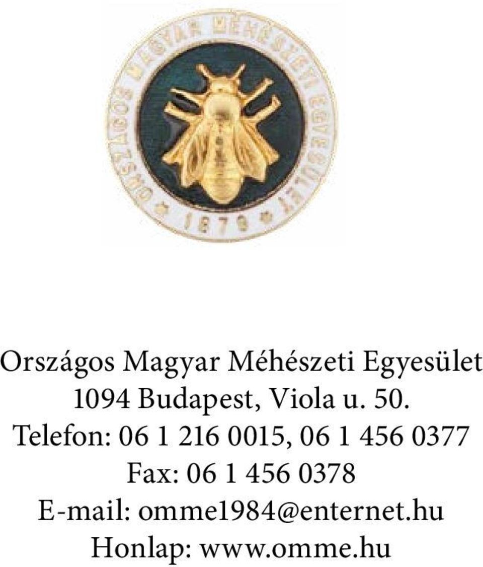 Telefon: 06 1 216 0015, 06 1 456 0377 Fax: