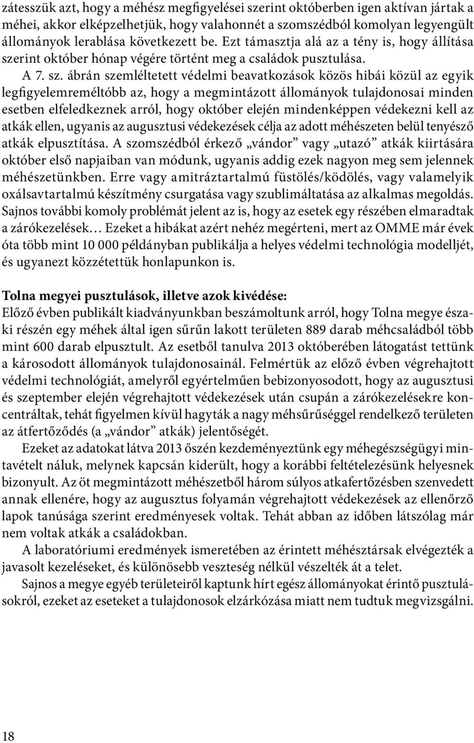 rint október hónap végére történt meg a családok pusztulása. A 7. sz.