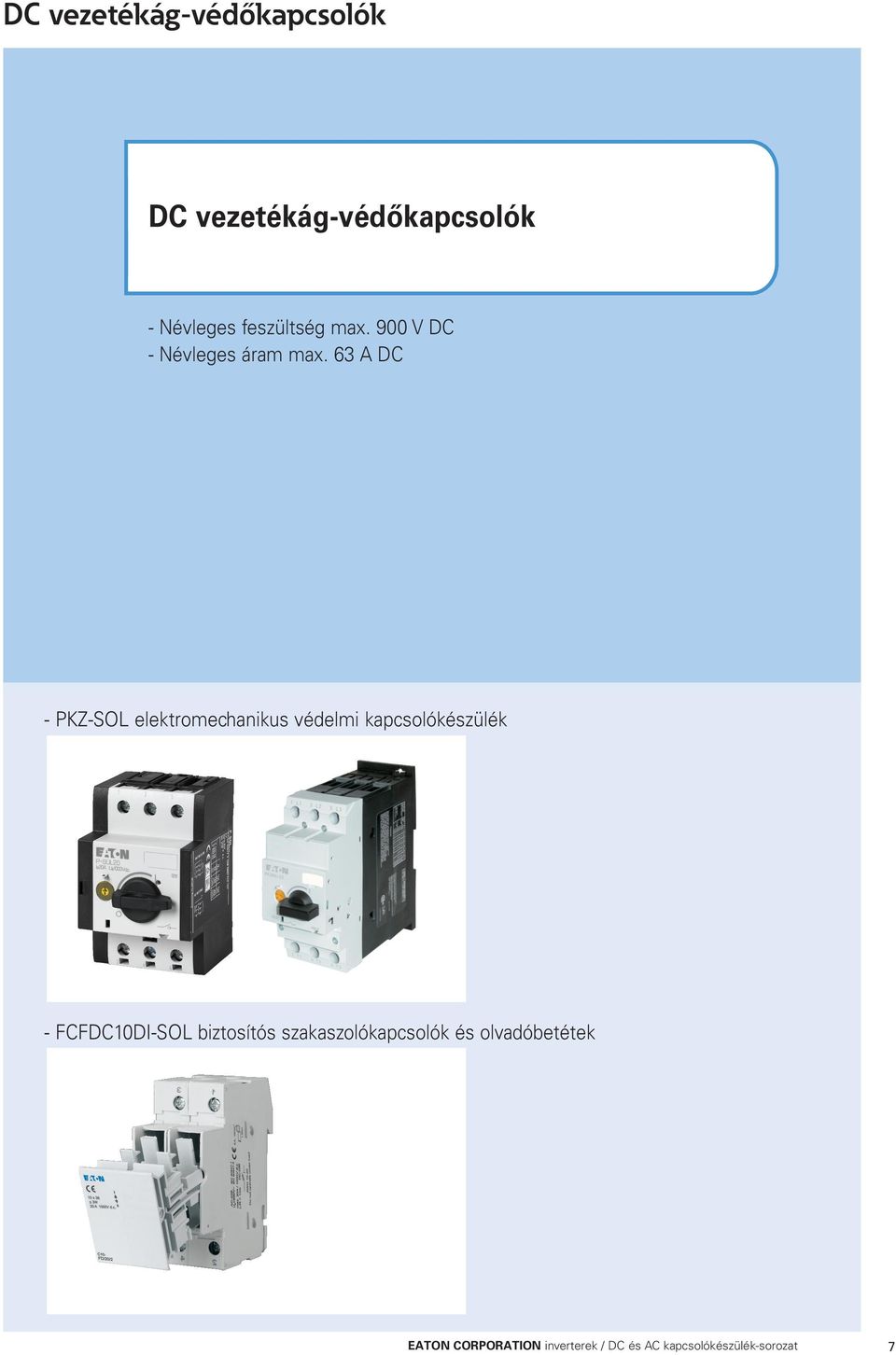 63 A DC - PKZ-SOL elektromechanikus védelmi kapcsolókészülék -