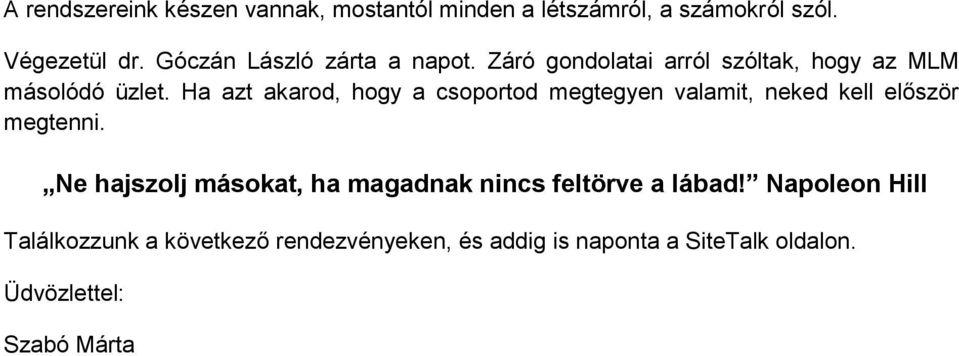 Ha azt akarod, hogy a csoportod megtegyen valamit, neked kell először megtenni.