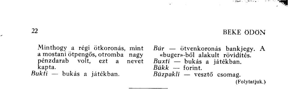 Bukii bukás a játékban. Búr ötvenkoronás bankjegy.