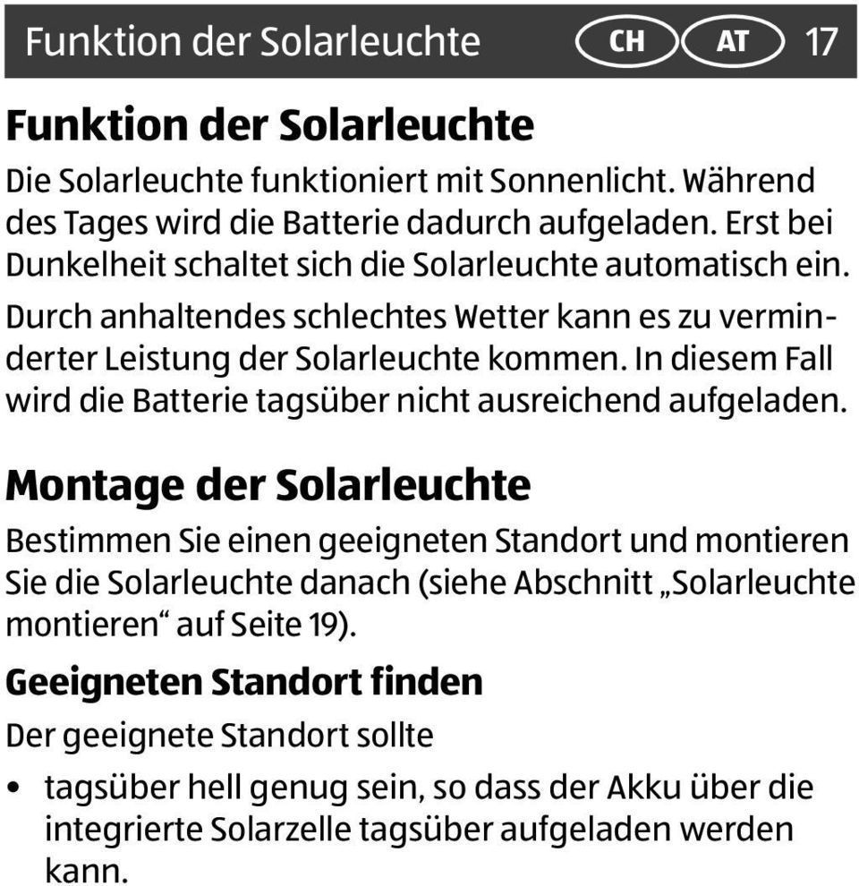 In diesem Fall wird die Batterie tagsüber nicht ausreichend aufgeladen.