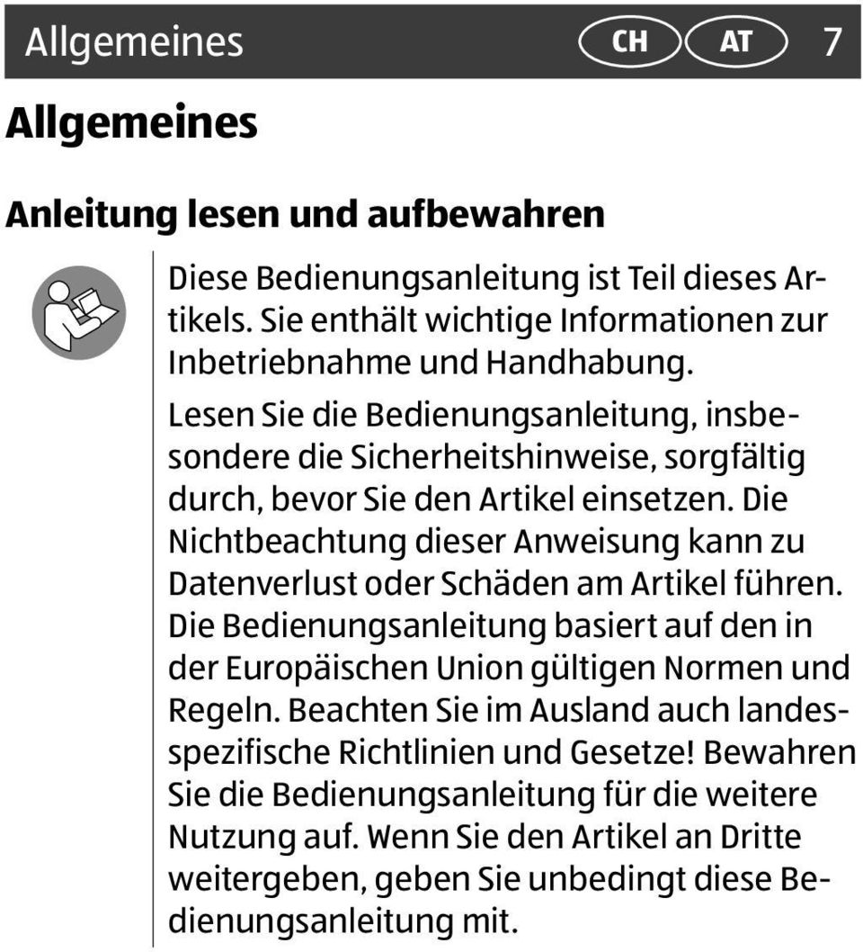 Lesen Sie die Bedienungsanleitung, insbesondere die Sicherheitshinweise, sorgfältig durch, bevor Sie den Artikel einsetzen.