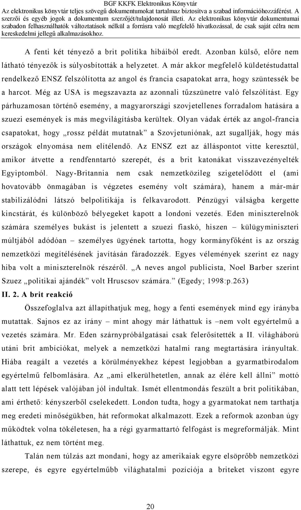 Még az USA is megszavazta az azonnali tűzszünetre való felszólítást.