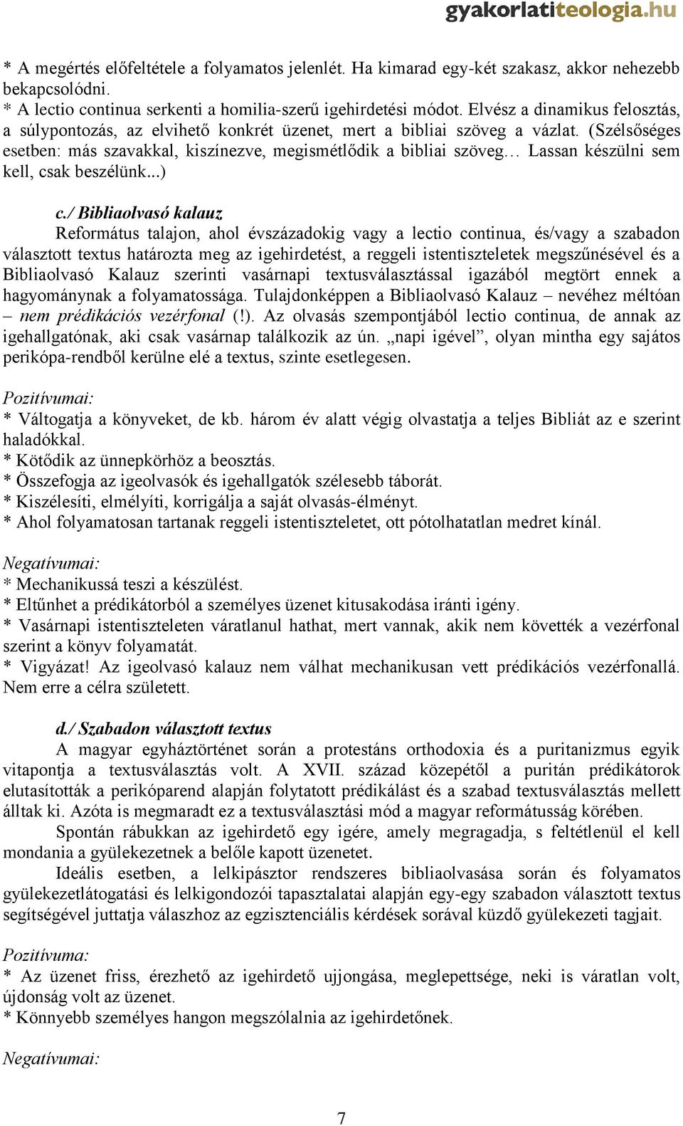 (Szélsőséges esetben: más szavakkal, kiszínezve, megismétlődik a bibliai szöveg Lassan készülni sem kell, csak beszélünk...) c.