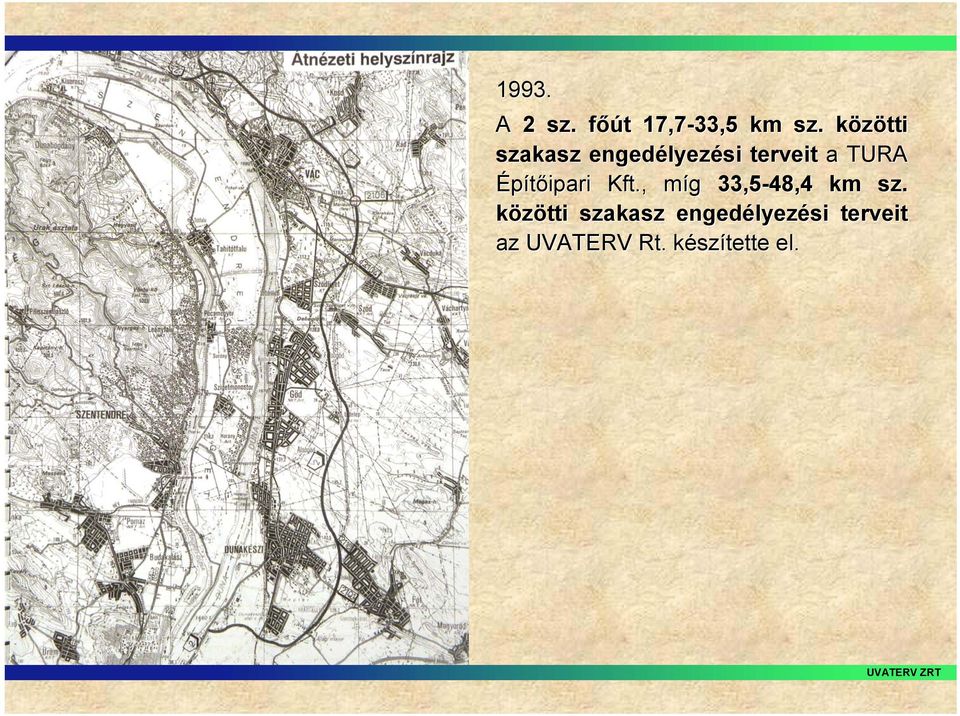 Építőipari Kft., míg m 33,5-48,4 km sz.