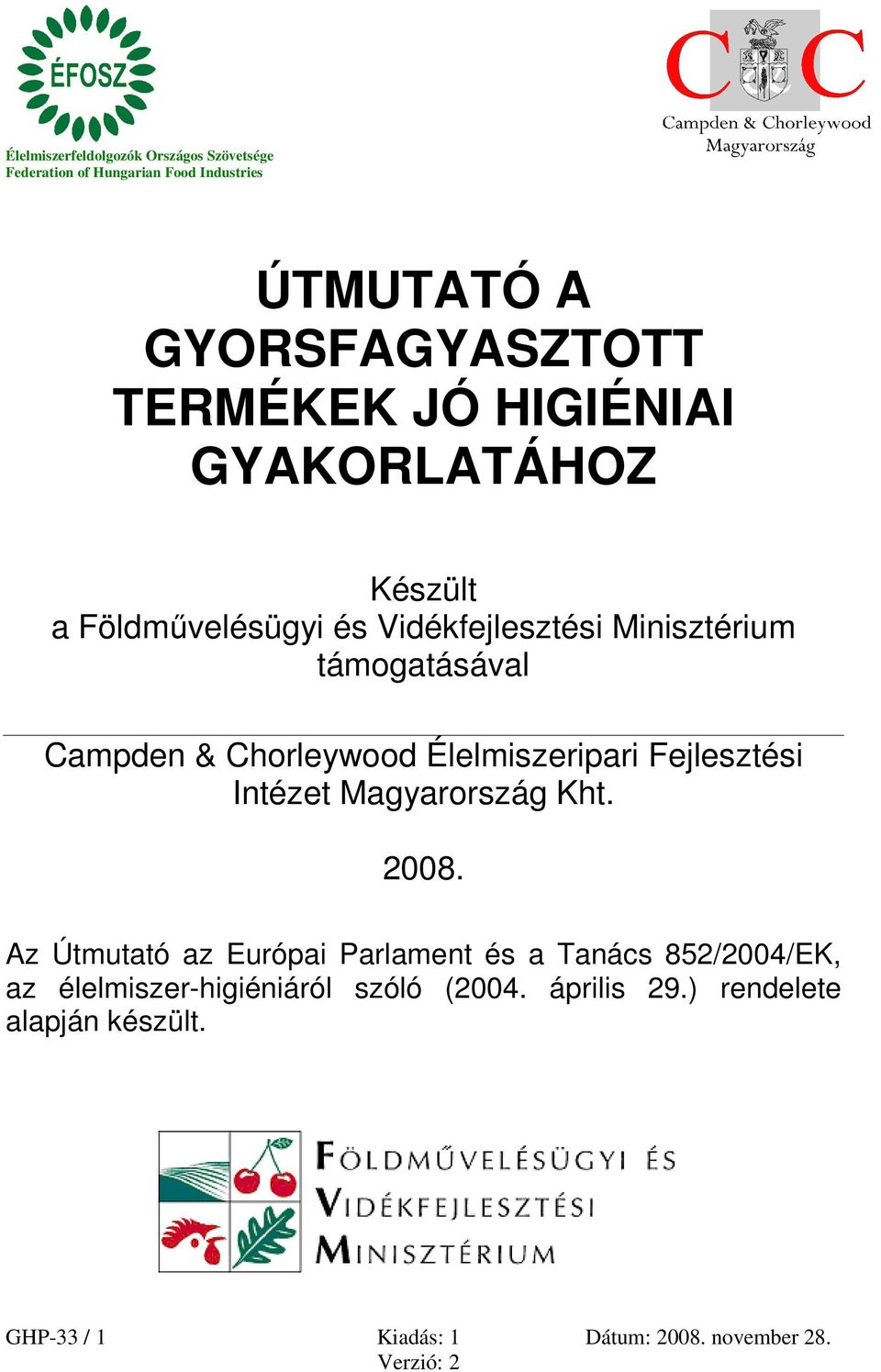 Campden & Chorleywood Élelmiszeripari Fejlesztési Intézet Magyarország Kht. 2008.