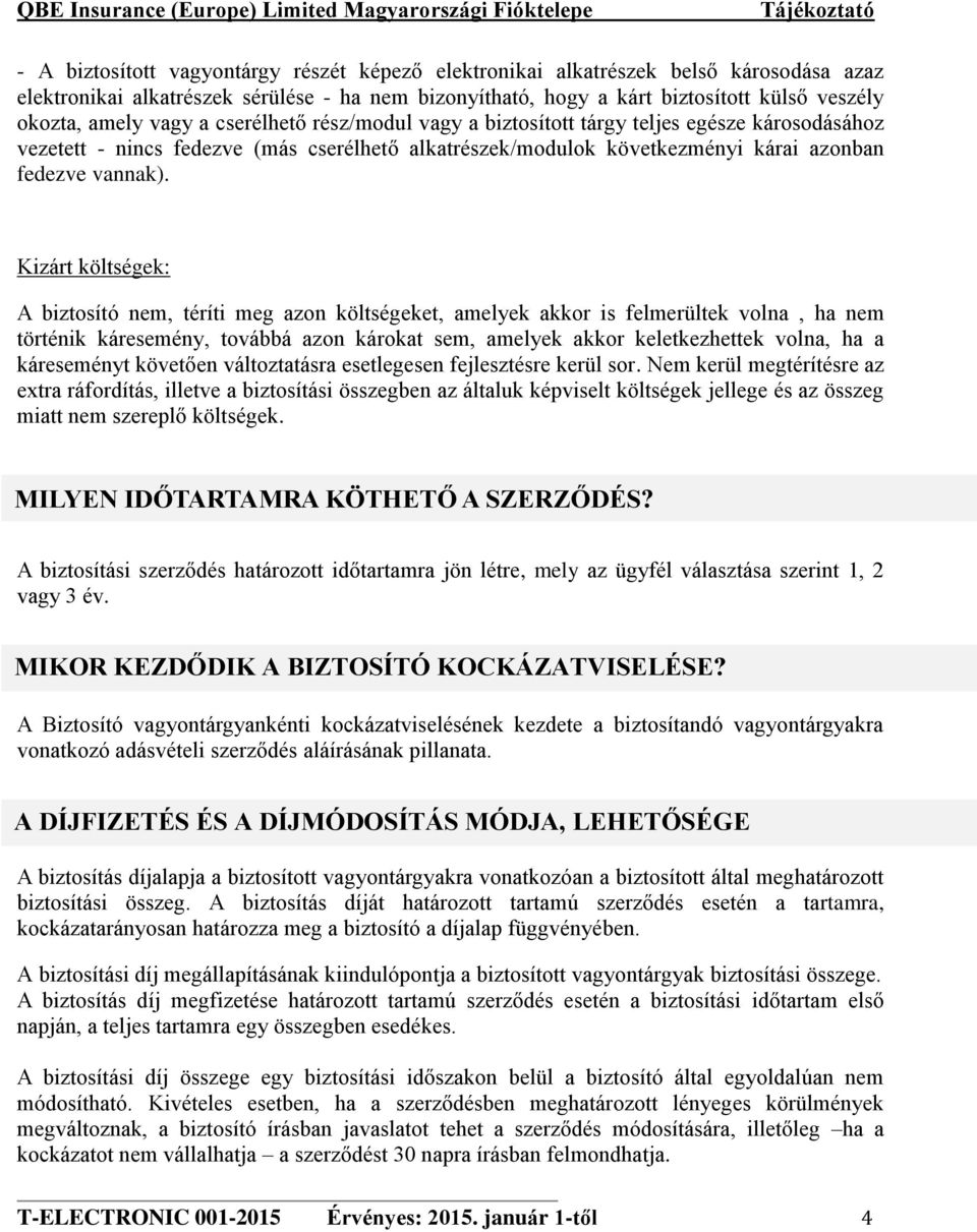 , mely 1 2 3 MIKOR KEZD DIK BIZTOSÍTÓ KOCKÁZTVISELÉSE?