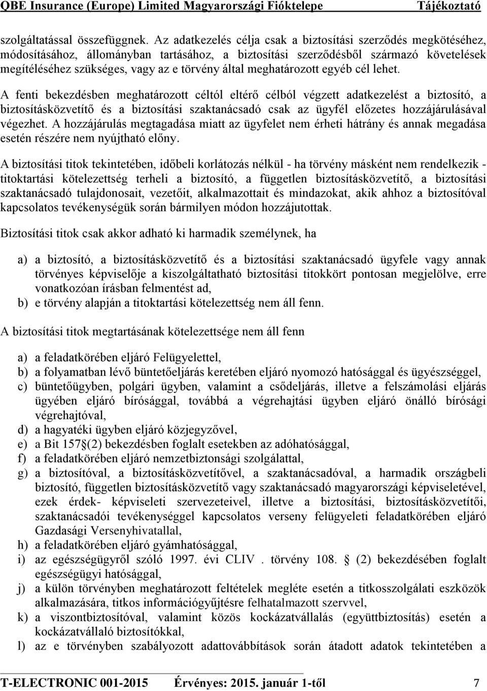 108 2 j) k) felhatalmazott szervvel, l)