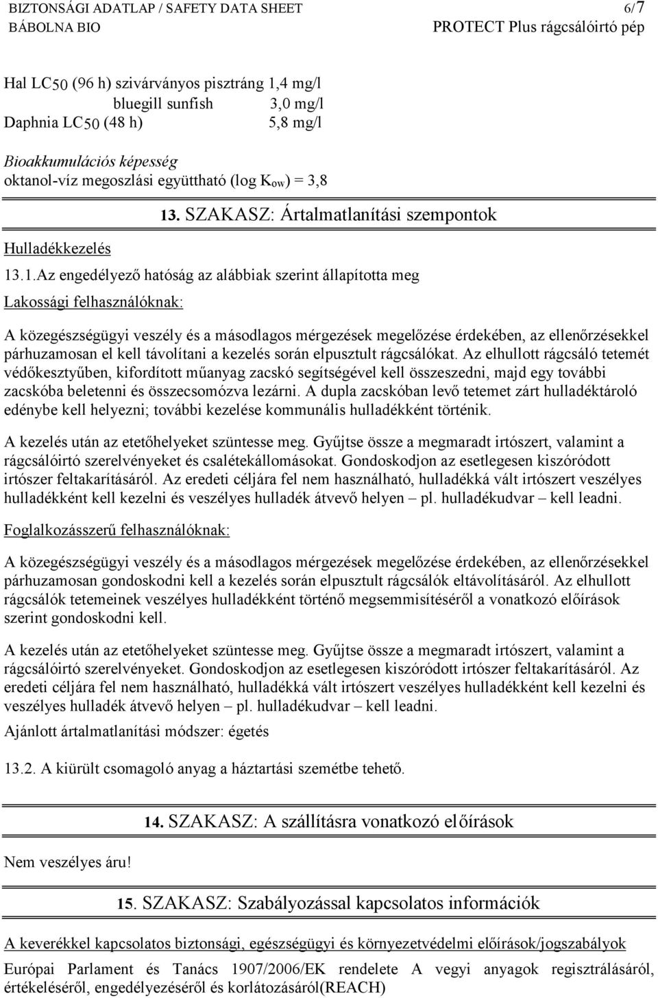 . SZAKASZ: Ártalmatlanítási szempontok 13