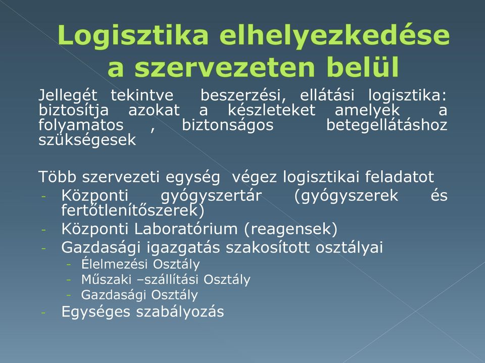 gyógyszertár fertőtlenítőszerek) (gyógyszerek és - Központi Laboratórium (reagensek) - Gazdasági igazgatás