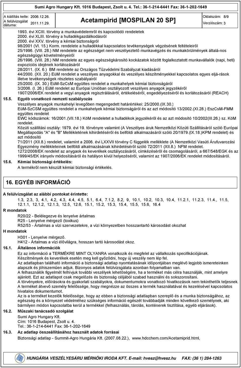 ) NM rendelete az egészséget nem veszélyeztető munkavégzés és munkakörülmények általános egészségügyi követelményeiről 26/1996. (VIII. 28.