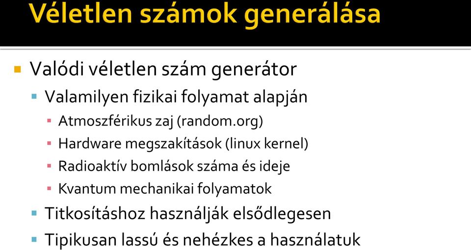 org) Hardware megszakítások (linux kernel) Radioaktív bomlások száma