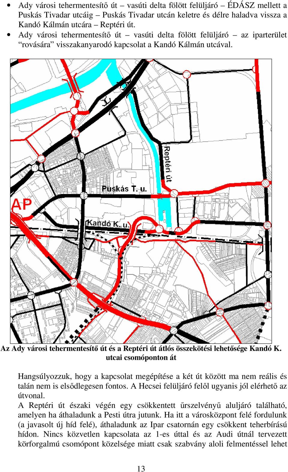Az Ady városi tehermentesít út és a Reptéri út átlós összekötési lehetsége Kandó K.