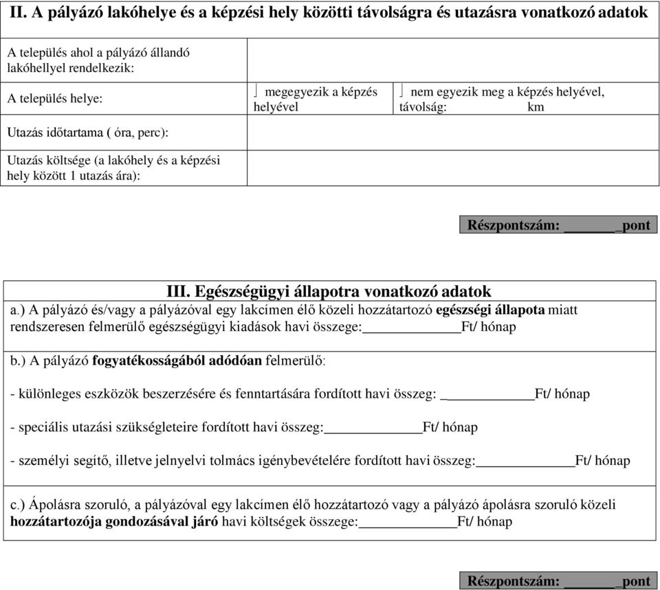 Egészségügyi állapotra vonatkozó adatok a.