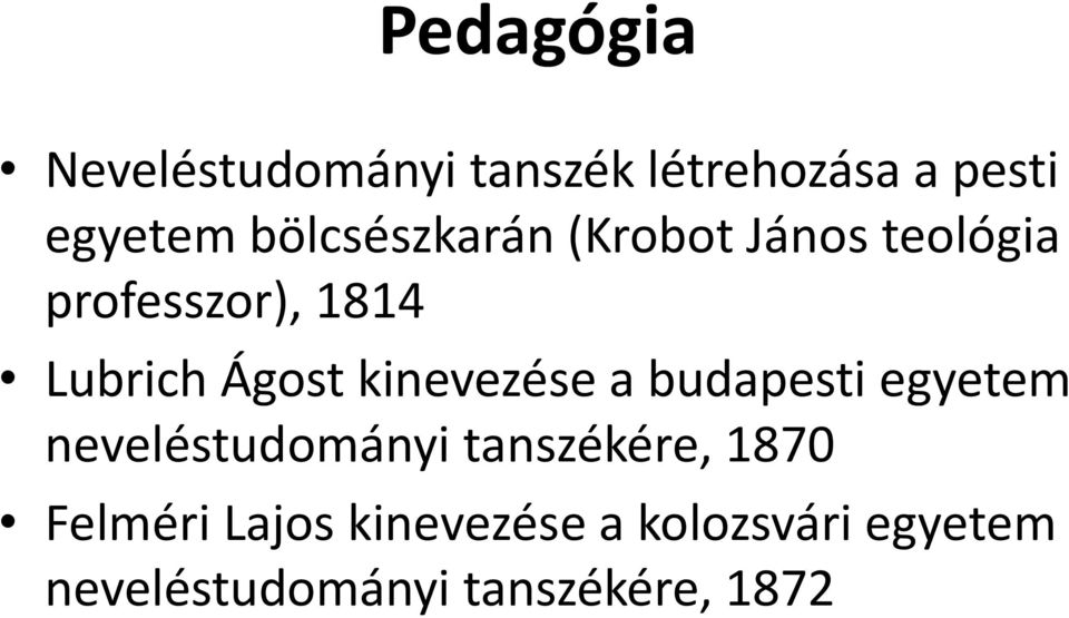 kinevezése a budapesti egyetem neveléstudományi tanszékére, 1870