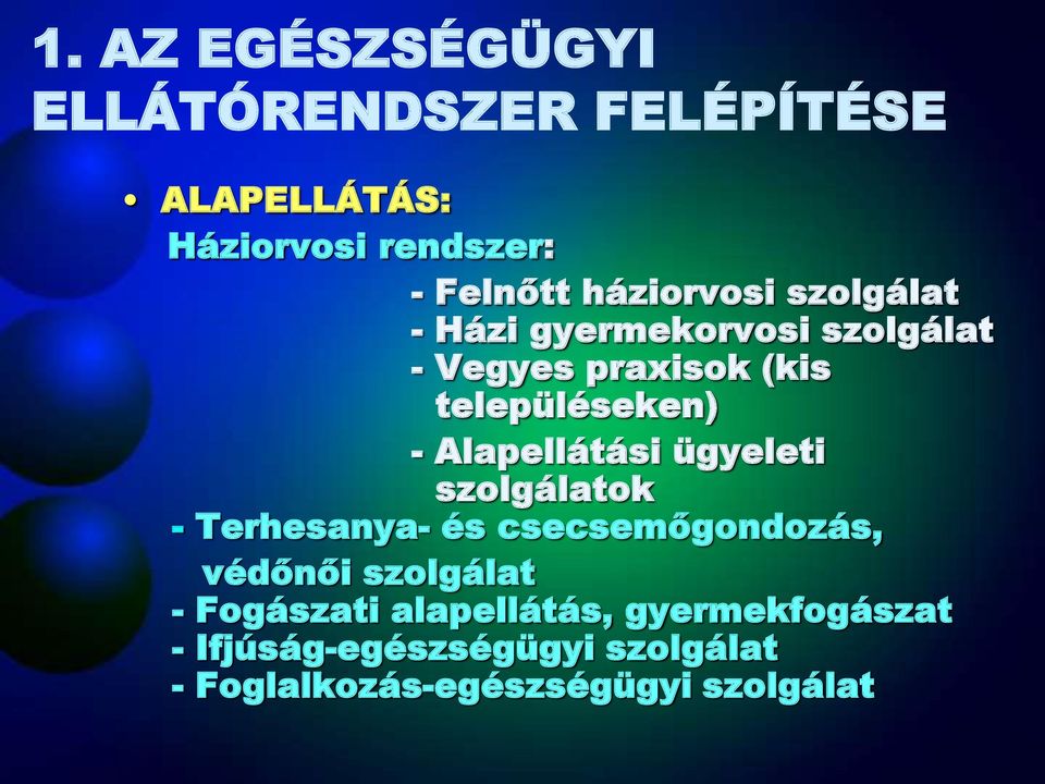 Alapellátási ügyeleti szolgálatok - Terhesanya- és csecsemőgondozás, védőnői szolgálat -