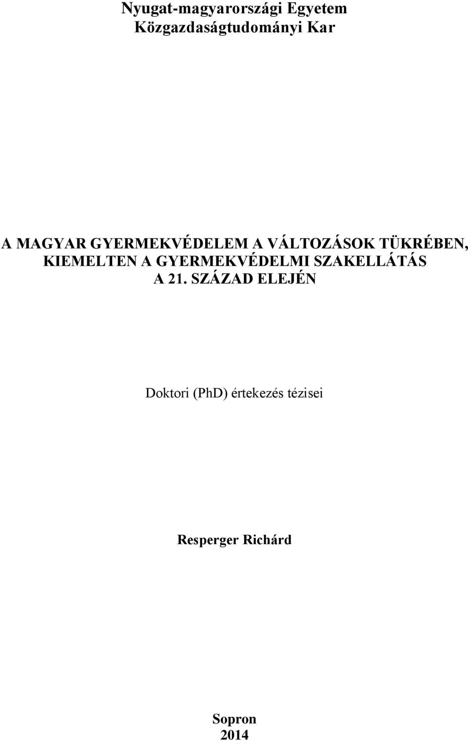 A GYERMEKVÉDELMI SZAKELLÁTÁS A 21.