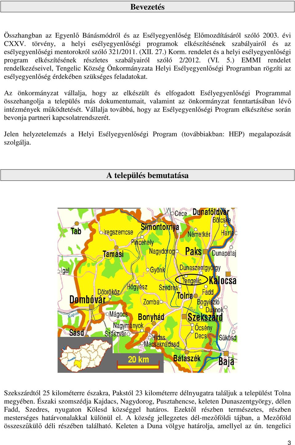 rendelet és a helyi esélyegyenlőségi program elkészítésének részletes szabályairól szóló 2/2012. (VI. 5.