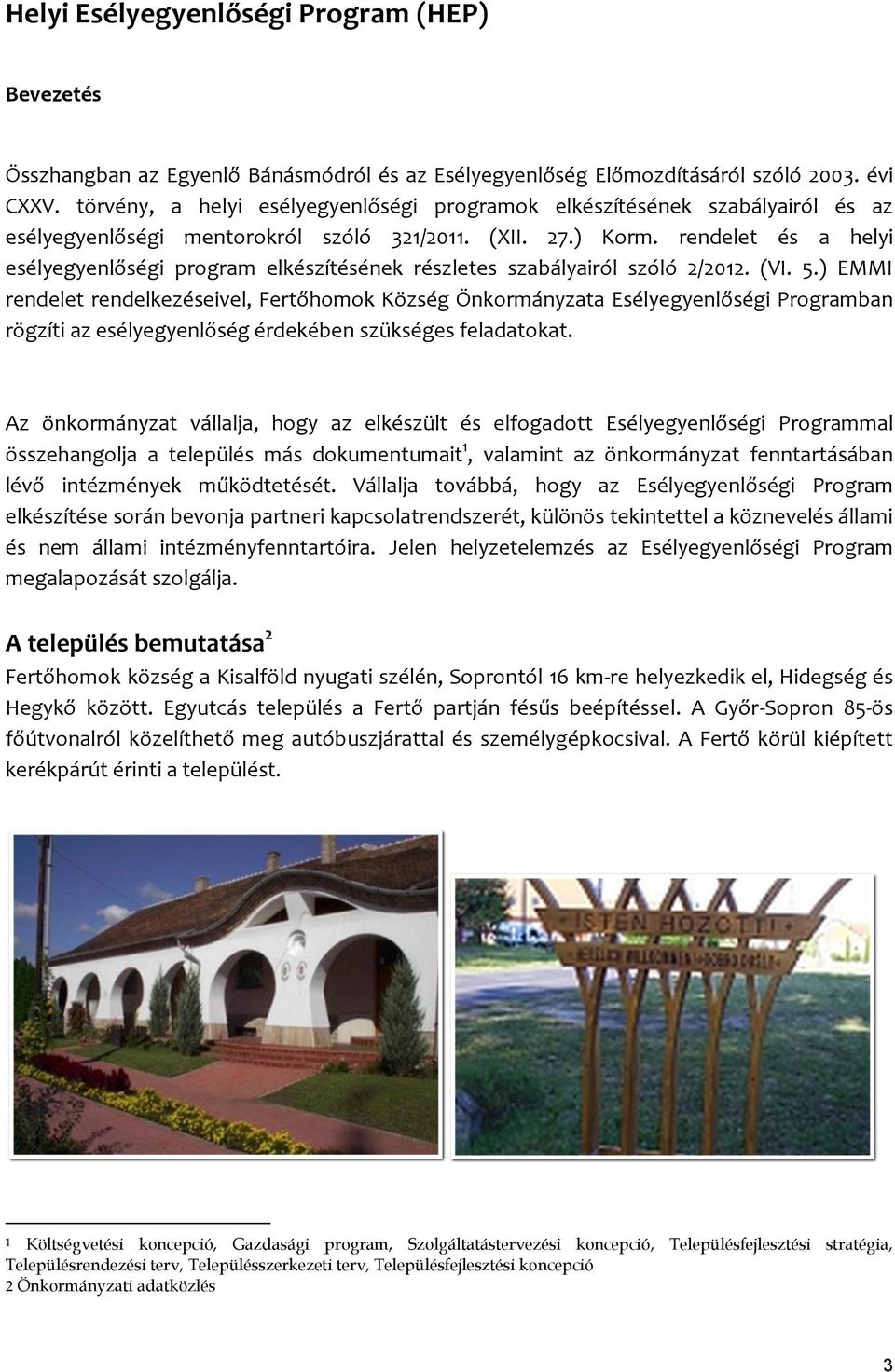 rendelet és a helyi esélyegyenlőségi program elkészítésének részletes szabályairól szóló 2/2012. (VI. 5.