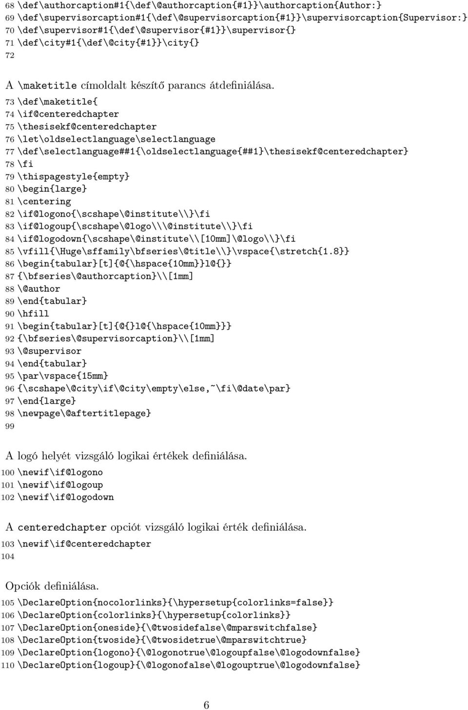 73 \def\maketitle{ 74 \if@centeredchapter 75 \thesisekf@centeredchapter 76 \let\oldselectlanguage\selectlanguage 77 \def\selectlanguage##1{\oldselectlanguage{##1}\thesisekf@centeredchapter} 78 \fi 79