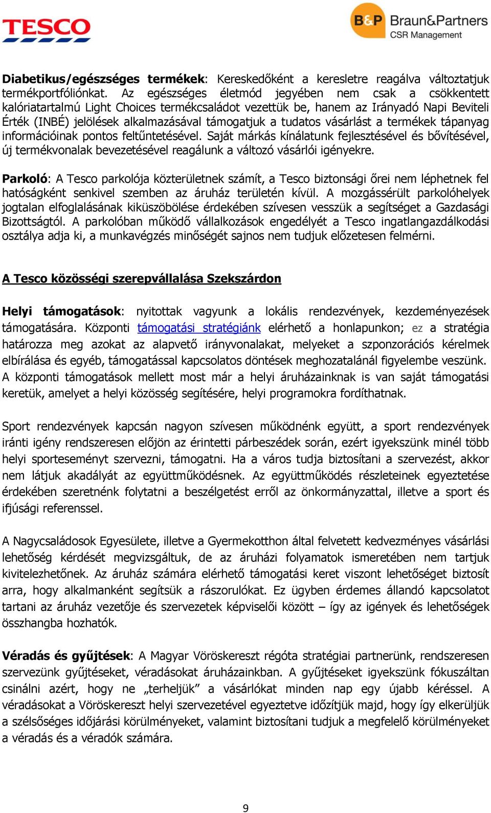 tudatos vásárlást a termékek tápanyag információinak pontos feltűntetésével.