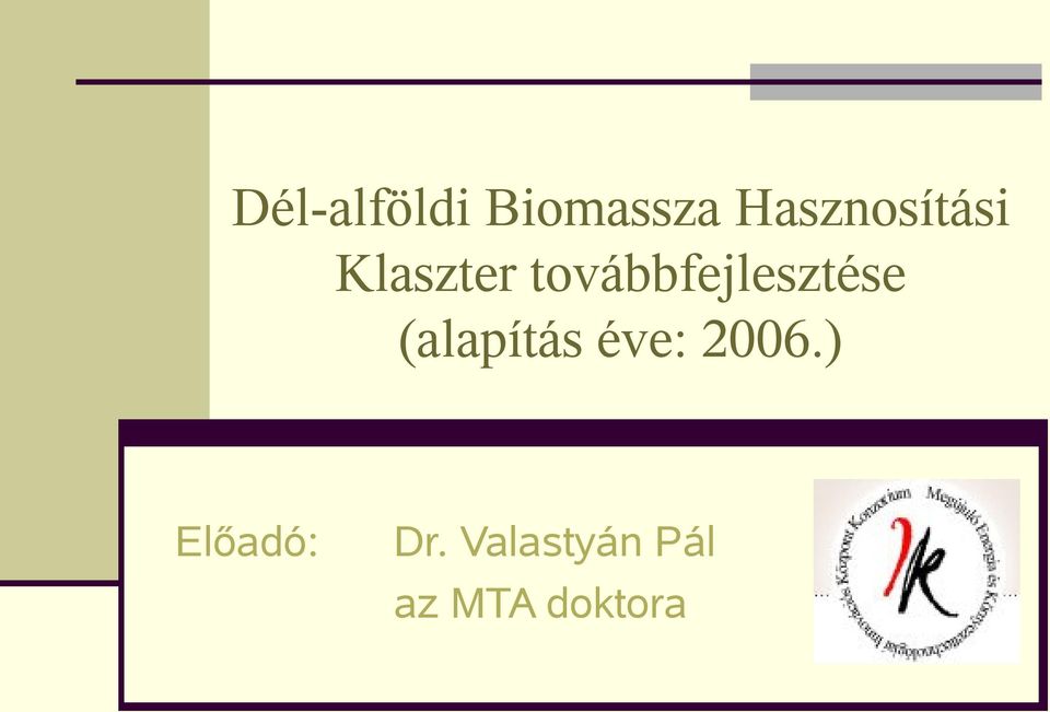 továbbfejlesztése (alapítás