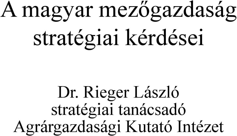 Rieger László stratégiai