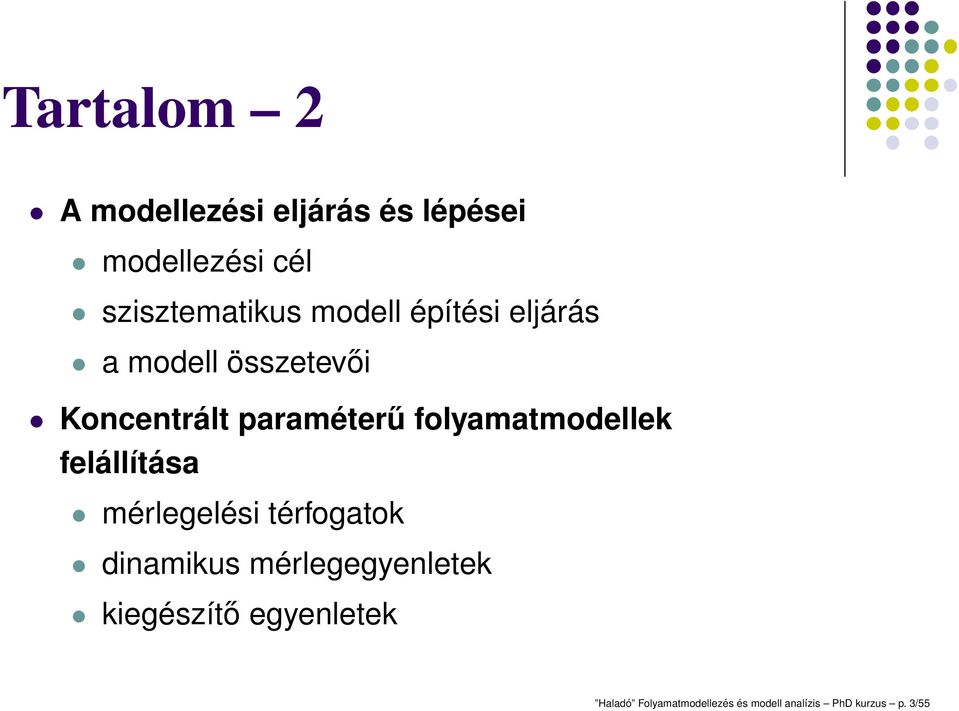 folyamatmodellek felállítása mérlegelési térfogatok dinamikus