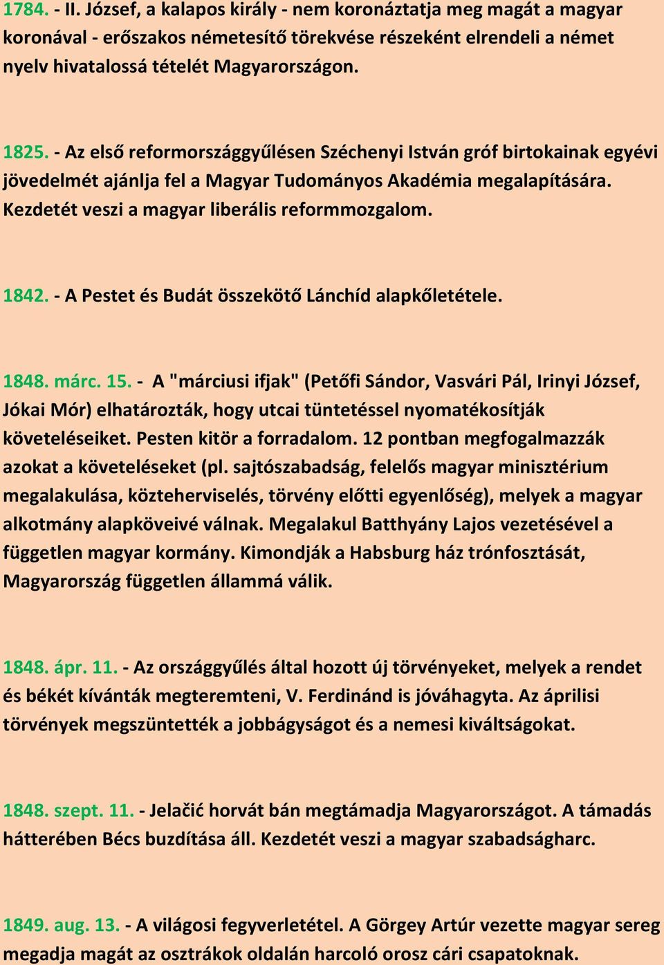 - A Pestet és Budát összekötő Lánchíd alapkőletétele. 1848. márc. 15.