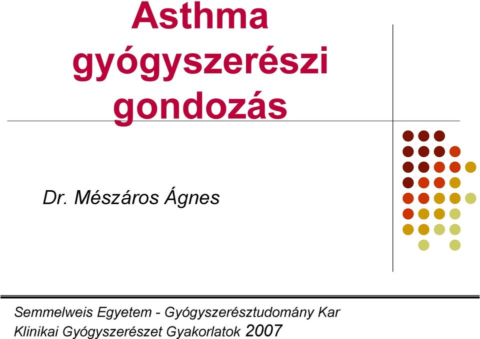 - Gyógyszerésztudomány Kar