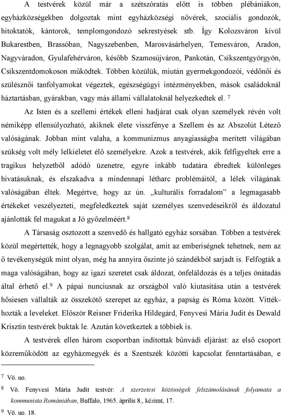 működtek.