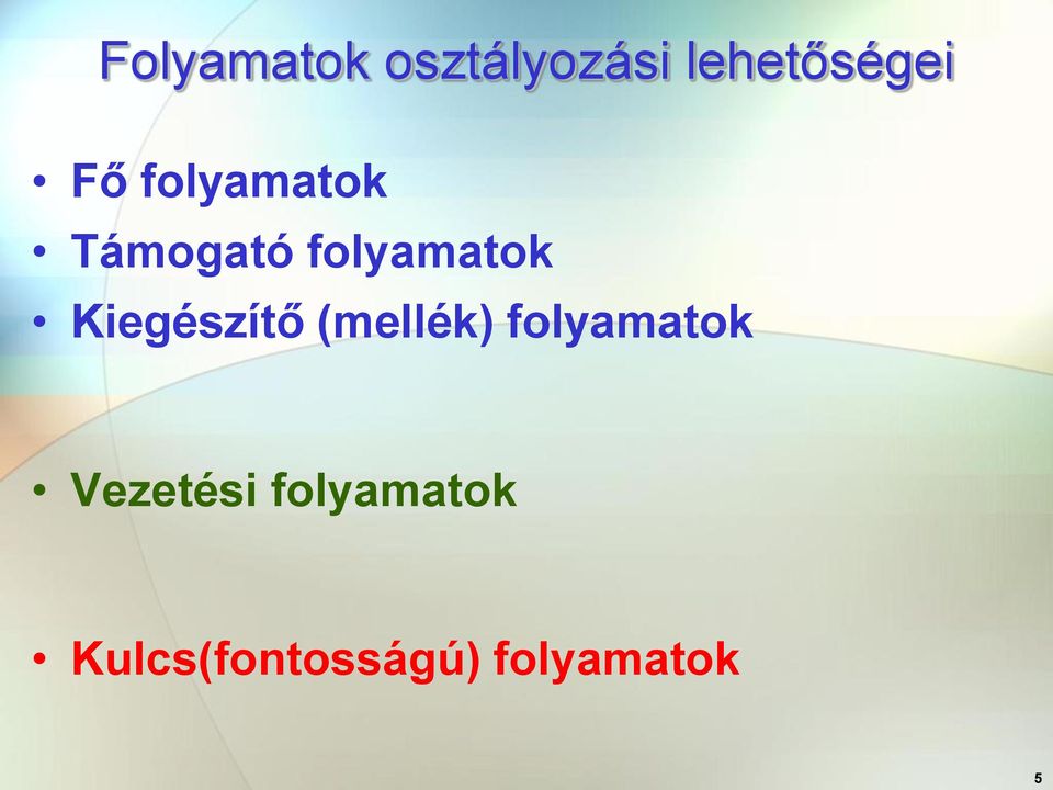 Kiegészítő (mellék) folyamatok