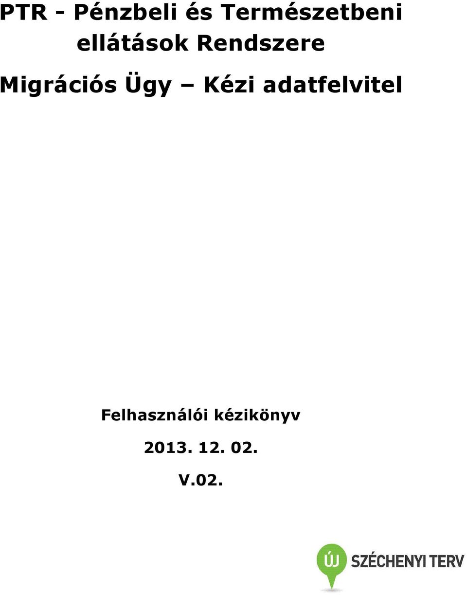 Ügy Kézi adatfelvitel