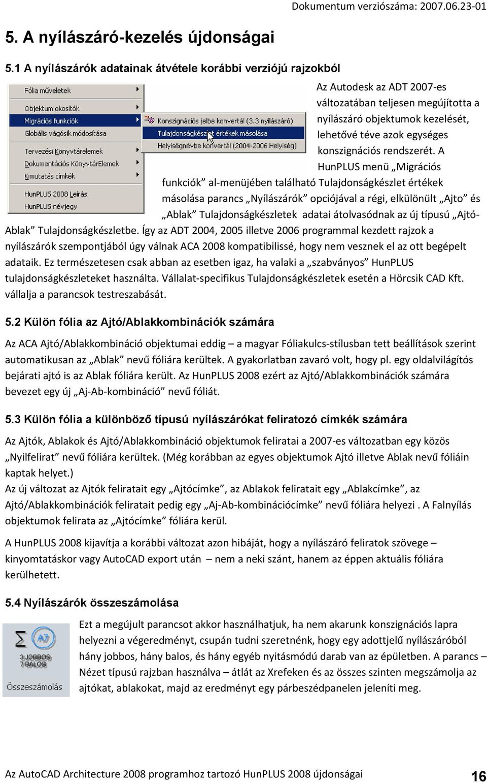 rendszerét.