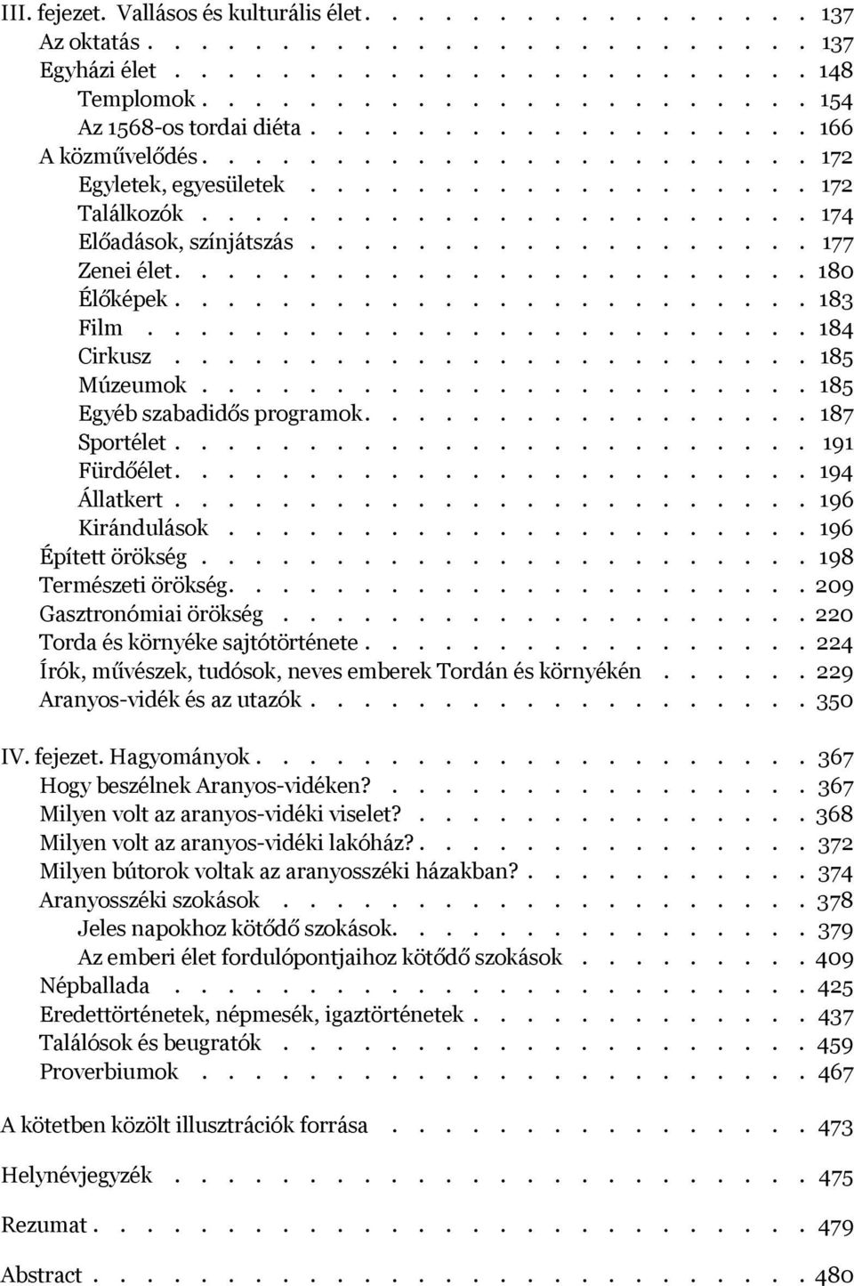 ....................... 180 Élőképek........................ 183 Film......................... 184 Cirkusz........................ 185 Múzeumok....................... 185 Egyéb szabadidős programok.