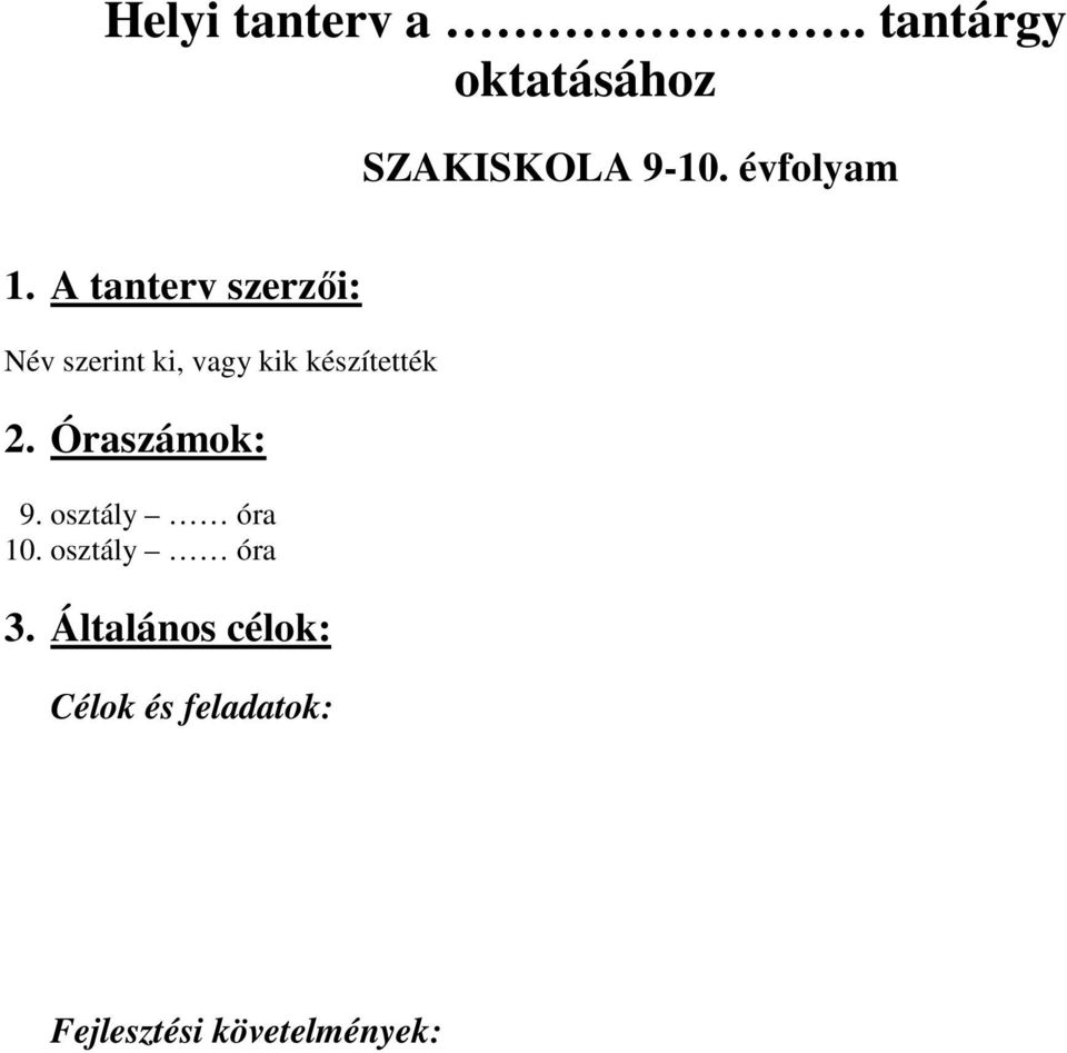 A tanterv szerzıi: Név szerint ki, vagy kik