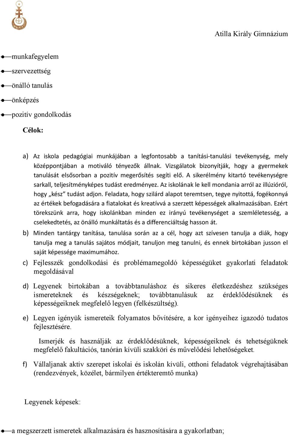 Az iskolának le kell mondania arról az illúzióról, hogy kész tudást adjon.