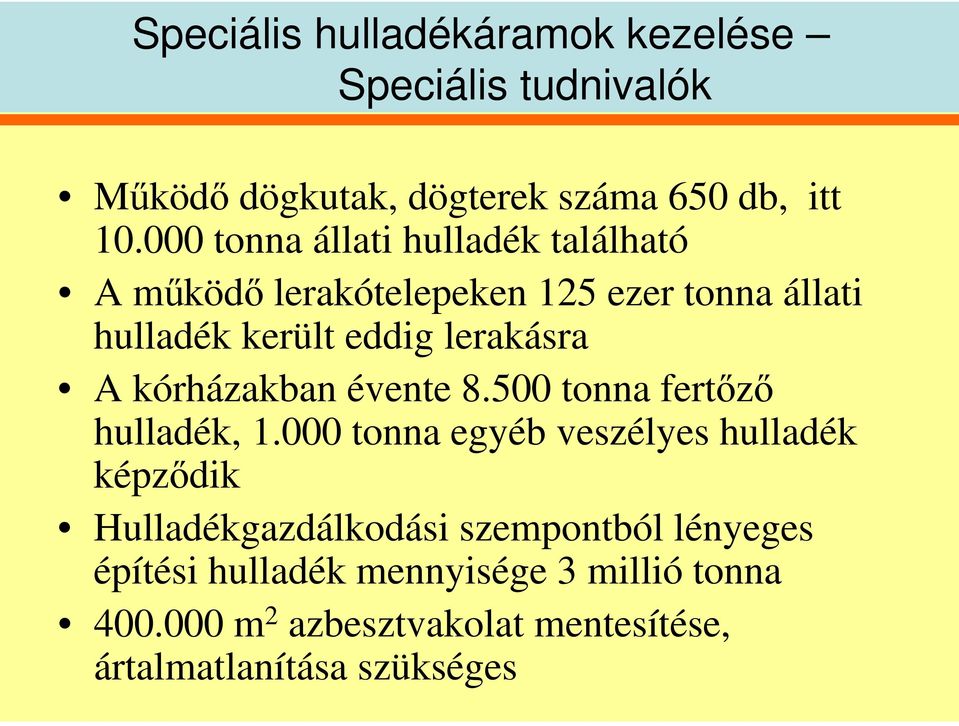 kórházakban évente 8.500 tonna fertz hulladék, 1.