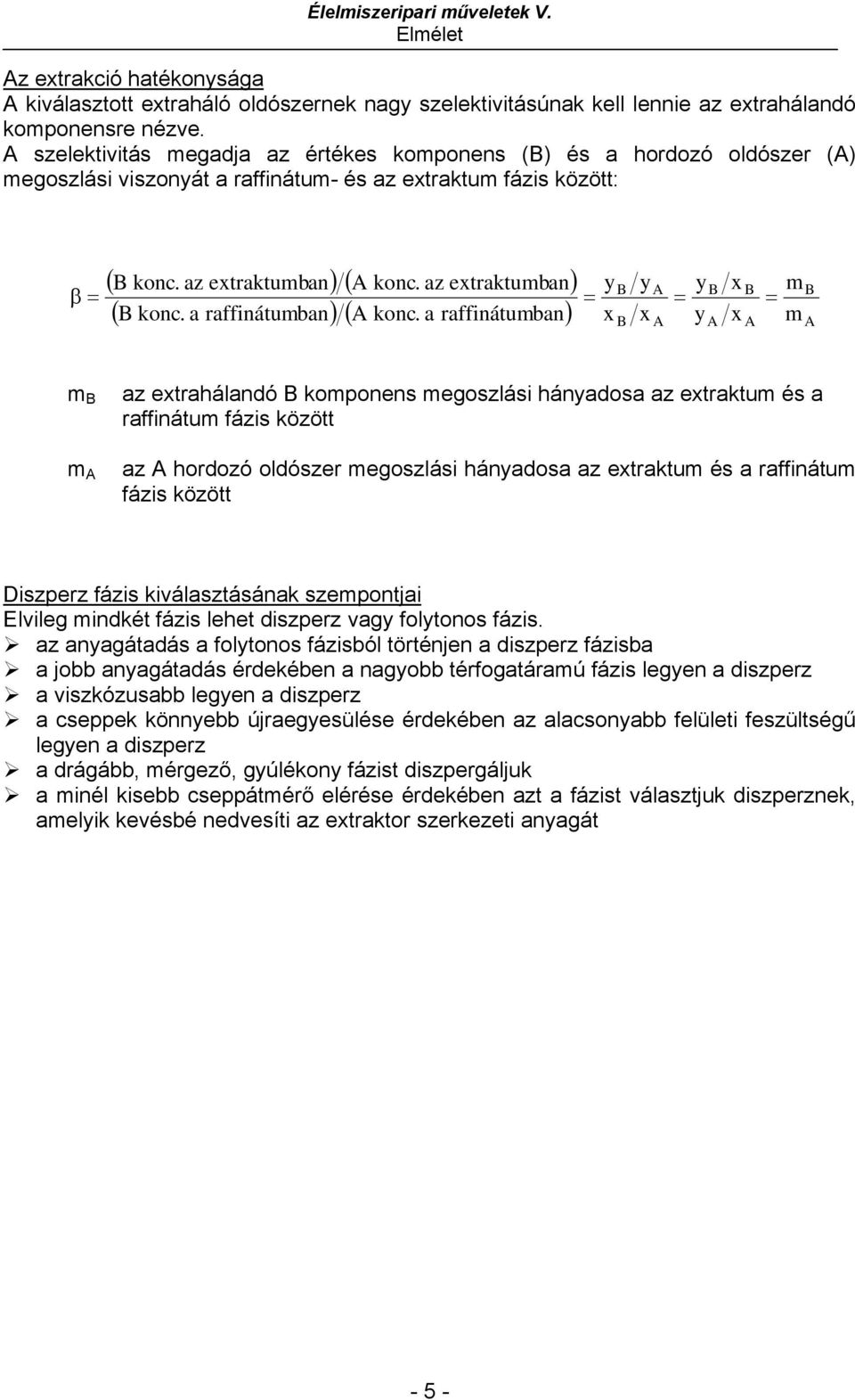 az extraktumban) yb ya yb x B mb ( B konc. a raffinátumban) ( A konc.