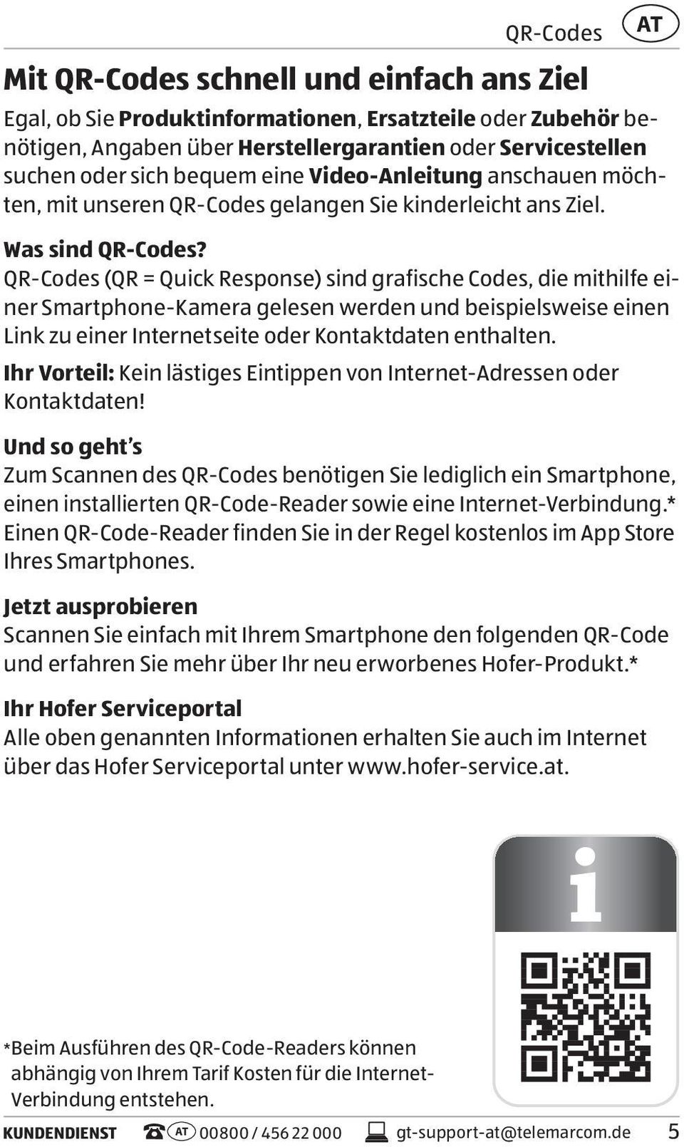 QR-Codes (QR = Quick Response) sind grafische Codes, die mithilfe einer Smartphone-Kamera gelesen werden und beispielsweise einen Link zu einer Internetseite oder Kontaktdaten enthalten.