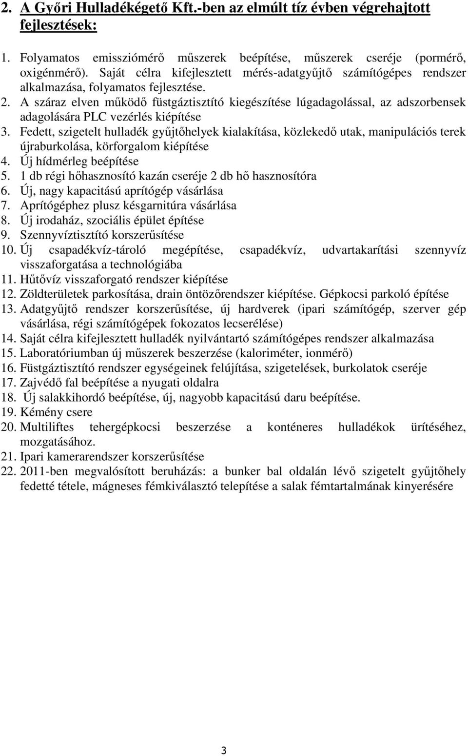 A száraz elven működő füstgáztisztító kiegészítése lúgadagolással, az adszorbensek adagolására PLC vezérlés kiépítése 3.