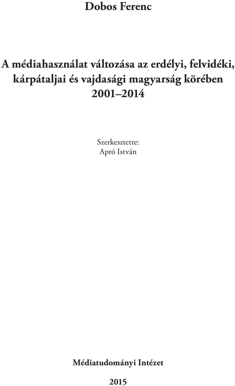 vajdasági magyarság körében 2001 2014