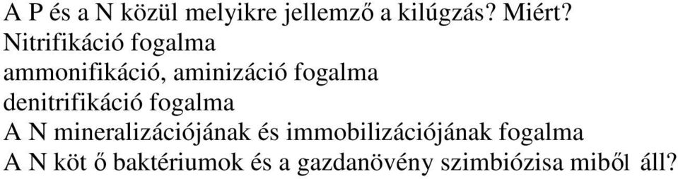 denitrifikáció fogalma A N mineralizációjának és