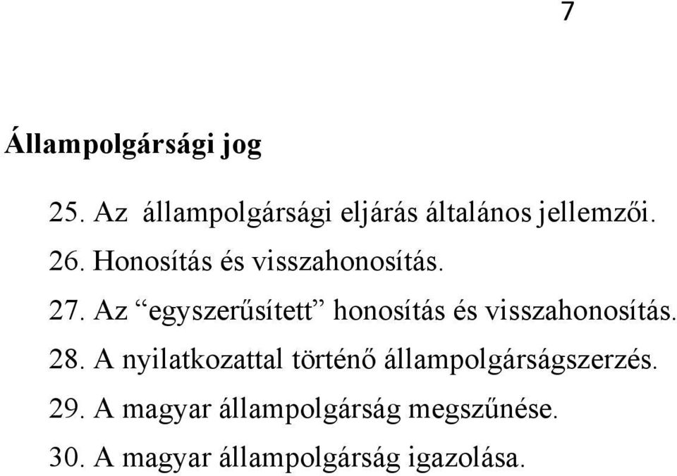 Az egyszerűsített honosítás és visszahonosítás. 28.