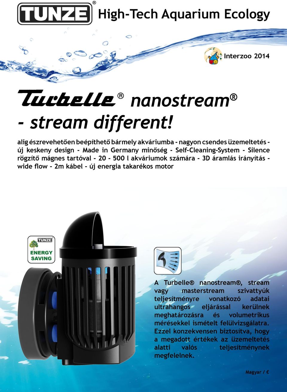 Silence rögzítő mágnes tartóval - 20-500 l akváriumok számára - 3D áramlás irányítás - wide flow - 2m kábel - új energia takarékos motor A Turbelle nanostream,